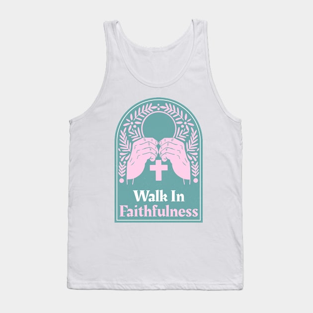 Christian Apparel - Walk In Faithfulness Tank Top by Kitty's Teez